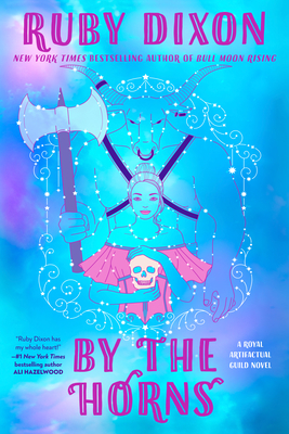 By the Horns (Royal Artifactual Guild #2)