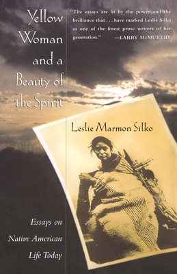 Yellow Woman and a Beauty of the Spirit By Leslie Marmon Silko Cover Image