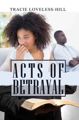 Acts of Betrayal By Tracie Loveless-Hill Cover Image