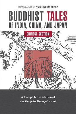Buddhist Tales of India, China, and Japan: Chinese Section By Yoshiko K. Dykstra Cover Image