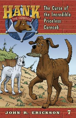 The Curse of the Incredible Priceless Corncob (Hank the Cowdog #7) Cover Image