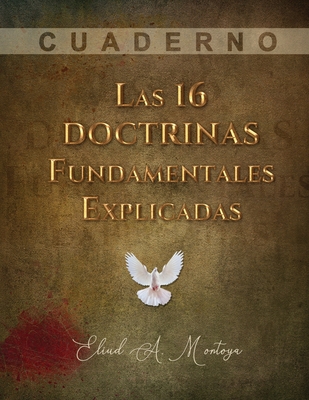 Las 16 doctrinas fundamentales explicadas: Cuaderno de trabajo Cover Image
