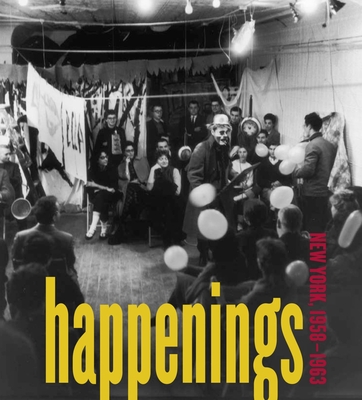 Happenings: New York, 1958-1963 Cover Image