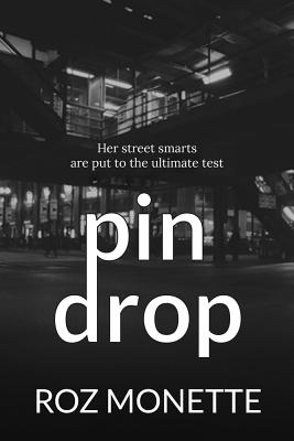 Pin Drop By Roz Monette Cover Image