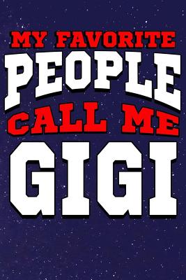 My Favorite People Call Me Gigi: Line Notebook By Teerdy Cover Image