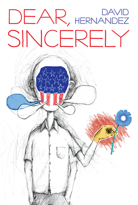 Dear, Sincerely (Pitt Poetry Series) By David Hernandez Cover Image