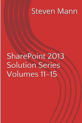 SharePoint 2013 Solution Series Volumes 11-15 Cover Image