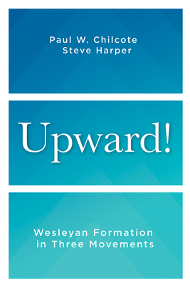 Upward!: Wesleyan Formation in Three Movements Cover Image