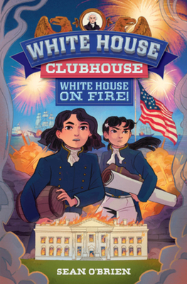 White House Clubhouse: White House on Fire! Cover Image