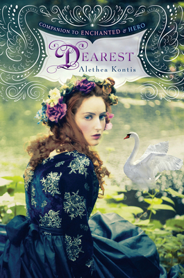 Dearest (The Woodcutter Sisters #3) By Alethea Kontis Cover Image