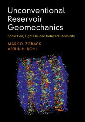 Unconventional Reservoir Geomechanics: Shale Gas, Tight Oil, and Induced Seismicity Cover Image