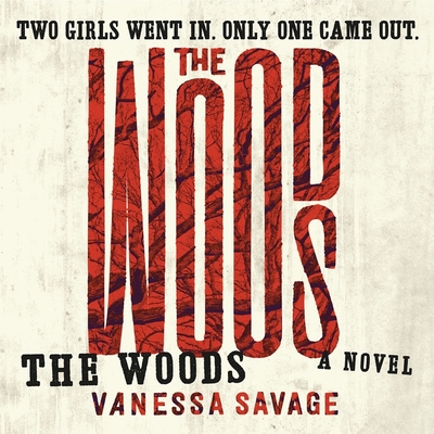 The Woods By Vanessa Savage, Tamsin Kennard (Read by) Cover Image