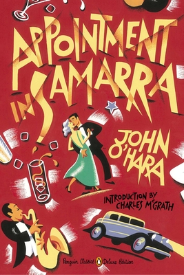 Appointment in Samarra: (Penguin Classics Deluxe Edition)