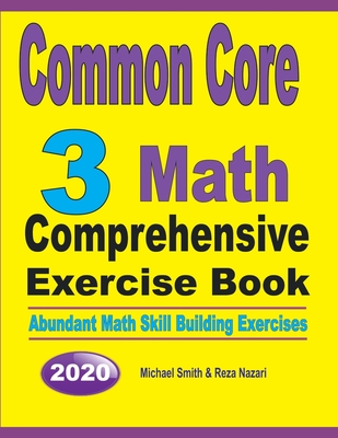 Common Core 3 Math Comprehensive Exercise Book: Abundant Math Skill Building Exercises Cover Image