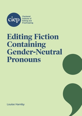 Editing Fiction Containing Gender-Neutral Pronouns By Louise Harnby Cover Image