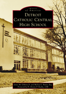 Detroit Catholic Central High School (Images of America)