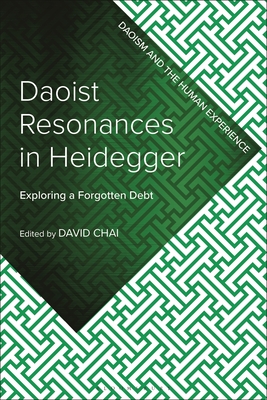 Daoist Resonances in Heidegger: Exploring a Forgotten Debt Cover Image
