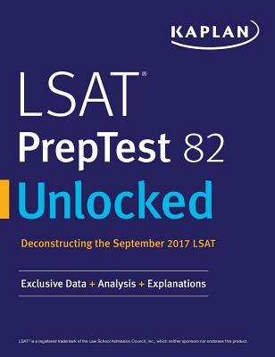LSAT PrepTest 82 Unlocked: Exclusive Data + Analysis + Explanations Cover Image