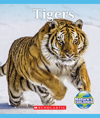 Tigers (Nature's Children) (Nature's Children, Fourth Series)