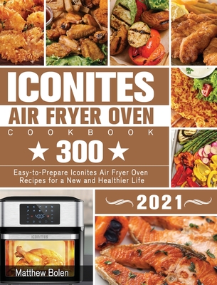 The Simple Iconites Air Fryer Oven Cookbook: Buy The Simple