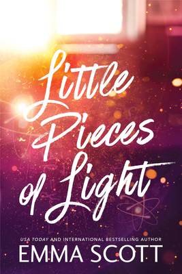 Little Pieces of Light (Standard Edition) By Emma Scott Cover Image