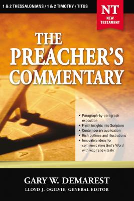 The Preacher's Commentary - Vol. 32: 1 and 2 Thessalonians / 1 and 2 Timothy / Titus: 32 Cover Image