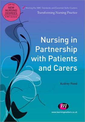 Nursing in Partnership with Patients and Carers (Transforming Nursing Practice #1653) Cover Image
