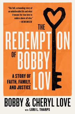 The Redemption of Bobby Love: A Story of Faith, Family, and Justice Cover Image
