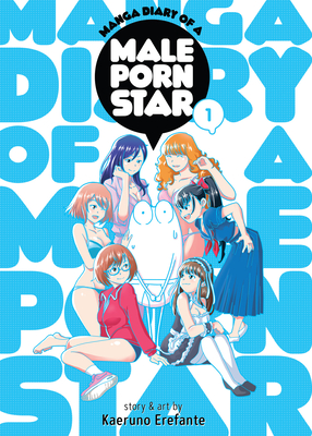 Manga Diary of a Male Porn Star Vol. 1 By Kaeruno Erefante Cover Image