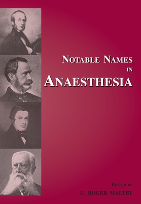 Notable Names in Anaesthesia By Roger Maltby Cover Image