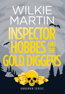 Inspector Hobbes and the Gold Diggers: Comedy Crime Fantasy (unhuman 3) Cover Image
