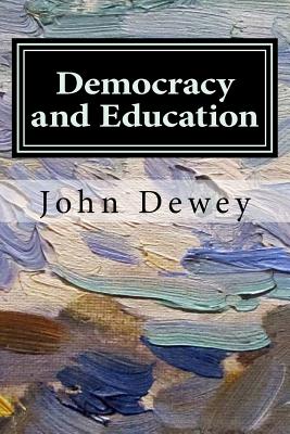 John Dewey On Democracy And Education