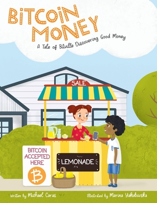 Bitcoin Money: A Tale of Bitville Discovering Good Money Cover Image