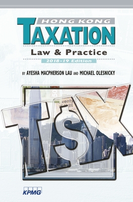 Hong Kong Taxation: Law and Practice, 2018-19 Edition Cover Image