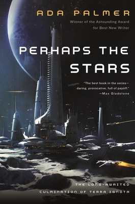 Perhaps the Stars (Terra Ignota #4)