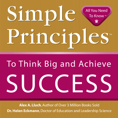 Simple Principles to Think Big & Achieve Success