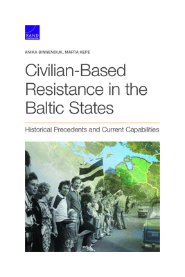 Civilian-Based Resistance in the Baltic States: Historical Precedents and Current Capabilities Cover Image