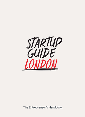 Startup Guide London By Startup Guide (Editor) Cover Image
