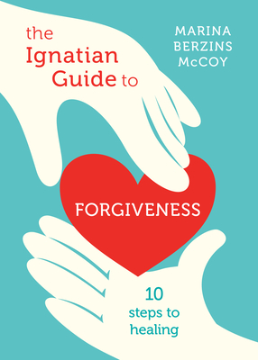 Cover for The Ignatian Guide to Forgiveness