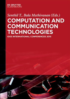 Computation and Communication Technologies By Senthil T. Kumar (Editor), Bala Mathivanan (Editor) Cover Image