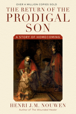 The Return of the Prodigal Son: A Story of Homecoming Cover Image