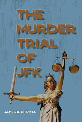 The Murder Trial of JFK Cover Image