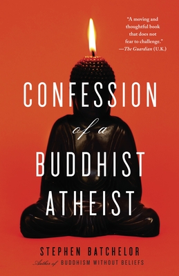 Confession of a Buddhist Atheist By Stephen Batchelor Cover Image