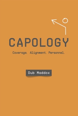 Capology: Coverage. Alignment. Personnel By Dub Maddox Cover Image