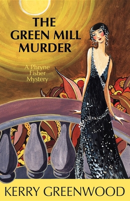 Cover for The Green Mill Murder (Phryne Fisher Mysteries)