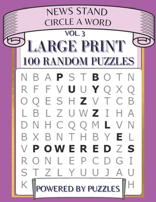 News Stand Circle a Word Vol.3: Large Print 100 Random Puzzles By Powered Puzzles Cover Image