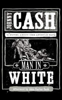 Man in White: A Novel about the Apostle Paul Cover Image