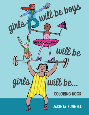 Girls Will Be Boys Will Be Girls: A Coloring Book (Reach and Teach)