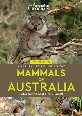 A Naturalist's Guide to the Mammals of Australia 2nd (Naturalists' Guides) By Peter Rowland, Chris Farrell Cover Image