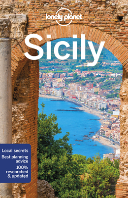 Lonely Planet Sicily 9 (Travel Guide) By Gregor Clark, Brett Atkinson, Cristian Bonetto, Nicola Williams Cover Image